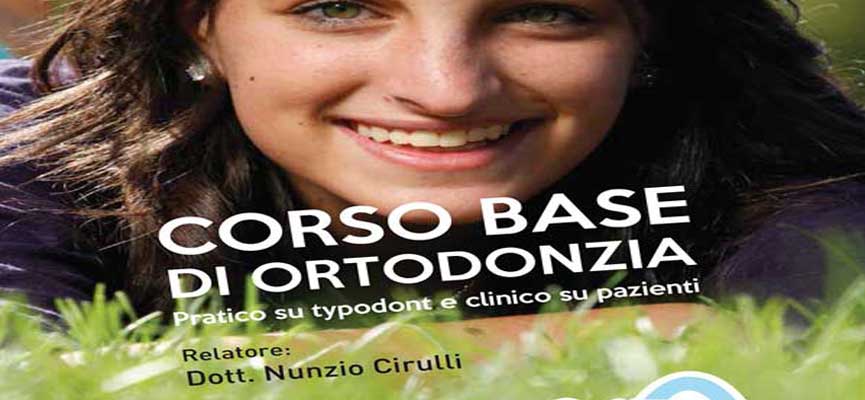 CORSO BASE DI ORTODONZIA PRATICO SU TYPODONT E CLINICO SU PAZIENTI - ANNO 2017