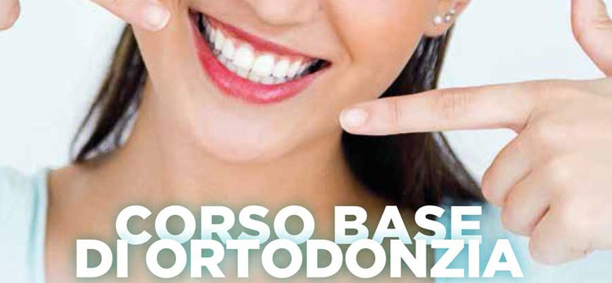 CORSO BASE DI ORTODONZIA PRATICO SU TYPODONT E CLINICO SU PAZIENTI - ANNO 2018